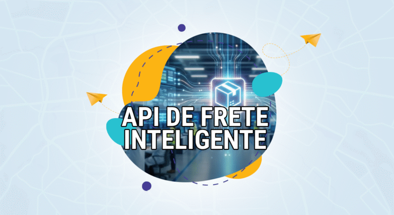Read more about the article API de Frete: O Guia Completo para Automatizar sua Logística no Brasil